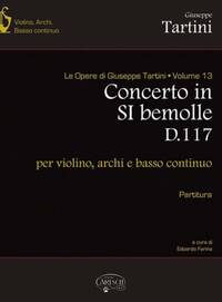 GIUSEPPE TARTINI: VOLUME 13: CONCERTO IN SI BEM. D117 PER VIOLINO, ARCHI E BASSO CONTINUO (PARTITURA