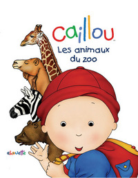 Caillou Les animaux du zoo