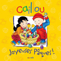 Caillou Joyeuses Pâques !