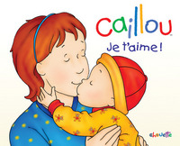 Caillou Je t'aime