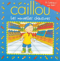 Caillou Les nouvelles chaussures + affiche