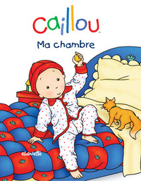 Caillou Ma chambre