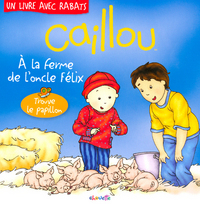 Caillou à la ferme de l'oncle Felix