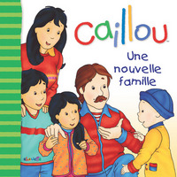 Caillou Une nouvelle famille