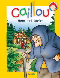 Caillou Hansel et Gretel