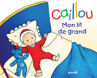 Caillou Mon lit de grand