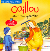 Caillou dans mon quartier