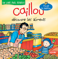 Caillou découvre les aliments