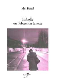 ISABELLE OU L'OBSESSION FUNESTE