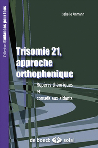 Trisomie 21, approche orthophonique