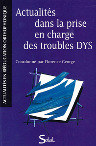 Actualités dans la prise en charge des troubles DYS