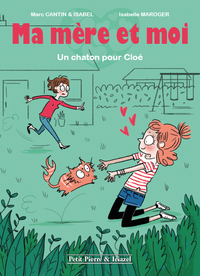 Ma mère et moi - roman  T2 - Un chaton pour cloé