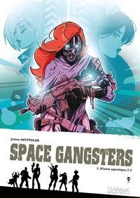 SPACE GANGSTERS T2 - PLAISIR AQUATIQUE 2/2