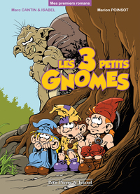 Les 3 petits gnomes - roman