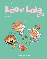 Léo et Lola super Tome 4