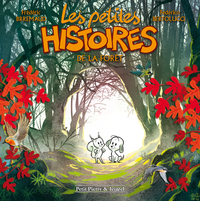 Les petites histoires T1 - De la forêt