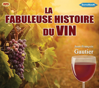 LA FABULEUSE HISTOIRE DU VIN livre audio