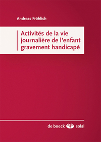 Activités de la vie journalière des enfants gravement handicapés