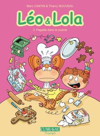 LEO & LOLA T03 - PAGAILLE DANS LA CUISINE