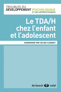 LE TDAH CHEZ L'ENFANT ET L'ADOLESCENT