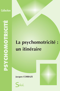 La psychomotricité : un itinéraire