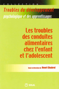 Les troubles des conduites alimentaires chez l'enfant et l'adolescent