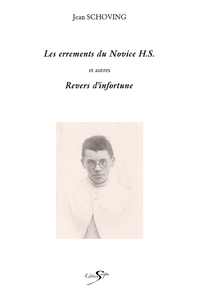 ERREMENTS DU NOVICE H.S. ET AUTRES REVERS D'INFORTUNE