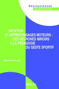 Imitation et apprentissages moteurs : des neurones miroirs à la pédagogie du geste sportif