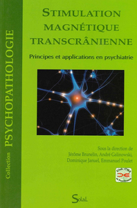 Stimulation magnétique transcrânienne : principes et applications en psychiatrie