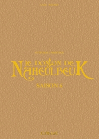 LE DONJON DE NAHEULBEUK - SAISON 6 - PRESTIGE