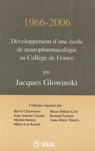 1996-2006 : Développement d'une école de neuropharmacologie au Collège de France