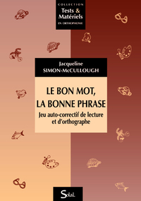 Le bon mot, la bonne phrase, jeu auto-correctif de lecture et d'orthographe