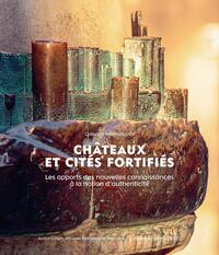Châteaux et cités fortifiés. Colloque international