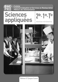 Sciences appliquées 2de, 1re, Tle Bac Pro Cuisine, CSR et Métiers de l'alimentation - Livre du professeur