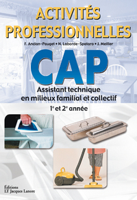 Activités professionnelles CAP Assistant Technique en Milieux Familial et Collectif, Livre de l'élève