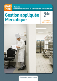 Gestion appliquée et Mercatique 2de Bac Pro Cuisine, CSR, Livre de l'élève