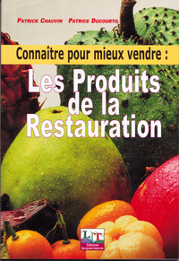 Connaître pour mieux vendre : les produits de la restauration (2000) - Référence