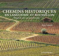 CHEMINS HISTORIQUES EN LANGUEDOC ET ROUSSILLON