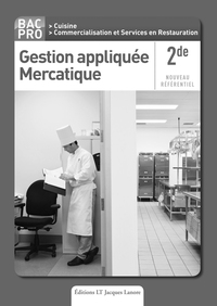 Gestion appliquée, Mercatique 2de Bac Pro Cuisine, CSR (2011) - Livre du professeur