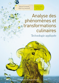 ANALYSE DES PHENOMENES ET TRANSFORMATIONS CULINAIRES (2010) - TECHNOLOGIE APPLIQUEE DU BAC PRO AU BT