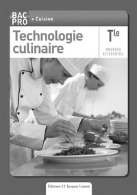 Technologie culinaire Tle Bac Pro cuisine - Livre du professeur