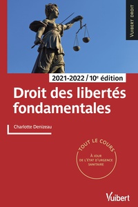 DROIT DES LIBERTES FONDAMENTALES 2021/2022 - TOUT LE COURS ET DES CONSEILS METHODOLOGIQUES, A JOUR D