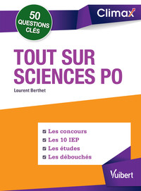 TOUT SUR SCIENCES PO - LES CONCOURS, LES 10 IEP, LES ETUDES, LES DEBOUCHES