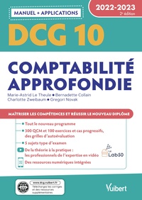 DCG 10 - COMPTABILITE APPROFONDIE : MANUEL ET APPLICATIONS 2022-2023 - MAITRISER LES COMPETENCES ET