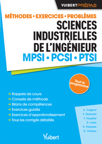 SCIENCES INDUSTRIELLES DE L'INGENIEUR MPSI-PCSI-PTSI - METHODES. EXERCICES. PROBLEMES
