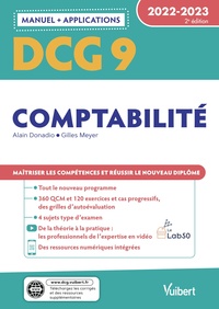 DCG 9 - COMPTABILITE : MANUEL ET APPLICATIONS 2022-2023 - MAITRISER LES COMPETENCES ET REUSSIR LE NO