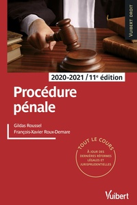 PROCEDURE PENALE 2020/2021 - TOUT LE COURS A JOUR DES DERNIERES REFORMES LEGALES ET JURISPRUDENTIELL