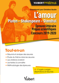 L'AMOUR PLATON - SHAKESPEARE - STENDHAL - EPREUVE LITTERAIRE POUR LES PREPAS SCIENTIFIQUES CONCOURS