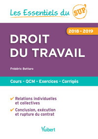 LES ESSENTIELS DU SUP : DROIT DU TRAVAIL - COURS - QCM - EXERCICES - CORRIGES