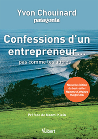 Confessions d'un entrepreneur pas comme les autres